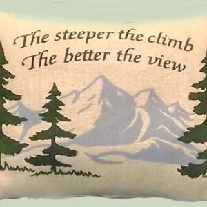 "Steeper The Climb" Pillow - 5" x 7"